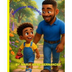 Hernandez, Maria Irene Adventures With Daddy Hernandez, Maria Irene Adventures With Daddy