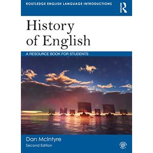 McIntyre, Dan History of English: A Resource Book for Students (Routledge English Language Introductions) McIntyre, Dan History of English: A Resource Book for Students (Routledge English Language Introductions)