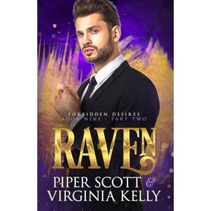 Scott Raven: Part Two: A Forbidden Desires Spin-Off Story: 9 Scott Raven: Part Two: A Forbidden Desires Spin-Off Story: 9