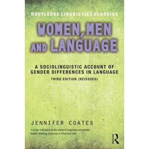 Coates, Jennifer Women, Men and Language: A Sociolinguistic Account of Gender Differences in Language (Routledge Linguistics Classics) Coates, Jennifer Women, Men and Language: A Sociolinguistic Account of Gender Differences in Language (Routledge Linguistics Classics)