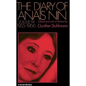Nin, Anais The Diary Of Anais Nin, Volume 6: Vol. 6 (1955-1966): 06 Nin, Anais The Diary Of Anais Nin, Volume 6: Vol. 6 (1955-1966): 06