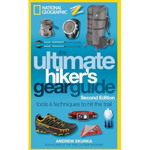 Skurka, Andrew The Ultimate Hiker's Gear Guide, 2nd Edition: Tools and Techniques to Hit the Trail Skurka, Andrew The Ultimate Hiker's Gear Guide, 2nd Edition: Tools and Techniques to Hit the Trail