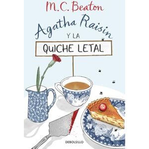 Beaton, M.C. Agatha Raisin y la quiche letal (Agatha Raisin 1) (Best Seller) Beaton, M.C. Agatha Raisin y la quiche letal (Agatha Raisin 1) (Best Seller)