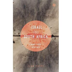 Ilan Pappé Israel and South Africa: The Many Faces of Apartheid Ilan Pappé Israel and South Africa: The Many Faces of Apartheid