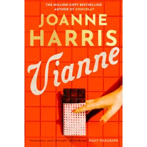 Harris, Joanne Vianne: The irresistible new story from the million-copy bestselling author of CHOCOLAT Harris, Joanne Vianne: The irresistible new story from the million-copy bestselling author of CHOCOLAT
