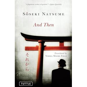 Soseki Natsume And Then (Tuttle Classics) Soseki Natsume And Then (Tuttle Classics)