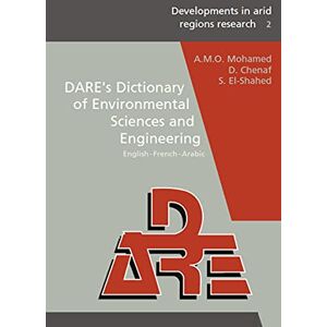 CRC Press DARE's Dictionary of Environmental Sciences and Engineering (Developments in Arid Regions Research Series, Book 2) CRC Press DARE's Dictionary of Environmental Sciences and Engineering (Developments in Arid Regions Research Series, Book 2)