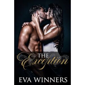 Winners, Eva The Exception: Second Chance Billionaire romance (Billionaire Kings) Winners, Eva The Exception: Second Chance Billionaire romance (Billionaire Kings)