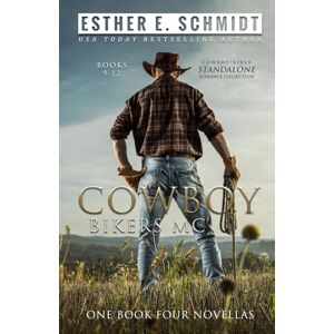 Schmidt, Esther E. Cowboy Bikers MC Collection Books 9 12 Schmidt, Esther E. Cowboy Bikers MC Collection Books 9 12