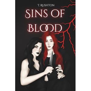 Rushton, T Sins of Blood: A Dark Fantasy Novel (The Sins Duet) Rushton, T Sins of Blood: A Dark Fantasy Novel (The Sins Duet)