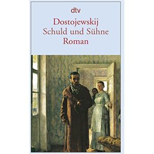 Dostoevsky, F. M. Schuld Und Suhne: Roman Dostoevsky, F. M. Schuld Und Suhne: Roman