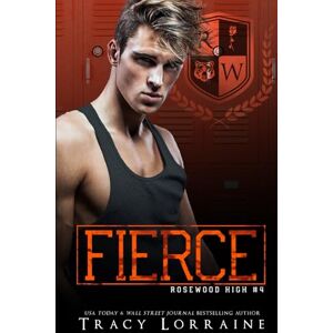 Lorraine, Tracy FIERCE: A High School Enemies to Lovers Romance (Rosewood High) Lorraine, Tracy FIERCE: A High School Enemies to Lovers Romance (Rosewood High)