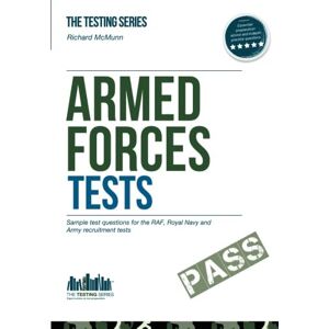Mcmunn, Richard Armed Forces Tests (Practice Tests for the Army, RAF and Royal Navy): Sample test questions for the RAF, Royal Navy and Army recruitment tests: 1 (Testing Series) Mcmunn, Richard Armed Forces Tests (Practice Tests for the Army, RAF and Royal Navy): Sample test questions for the RAF, Royal Navy and Army recruitment tests: 1 (Testing Series)
