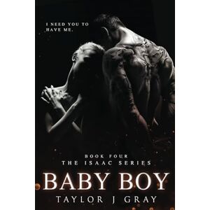 Taylor BABY BOY: Isaac Series Book 4 Taylor BABY BOY: Isaac Series Book 4