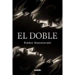 Dostoievski, Fiódor El doble Dostoievski, Fiódor El doble