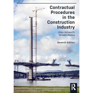Ashworth, Allan Contractual Procedures in the Construction Industry Ashworth, Allan Contractual Procedures in the Construction Industry