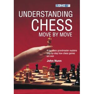 Nunn, John Understanding Chess Move by Move Nunn, John Understanding Chess Move by Move