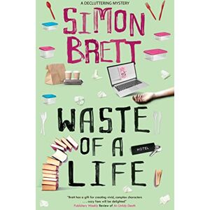 Brett, Simon Waste of a Life: 3 (The Decluttering Mysteries) Brett, Simon Waste of a Life: 3 (The Decluttering Mysteries)