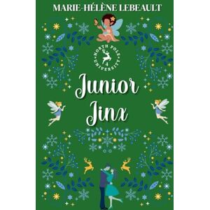Lebeault, Marie-Hélène Junior Jinx: 4 (North Pole University) Lebeault, Marie-Hélène Junior Jinx: 4 (North Pole University)