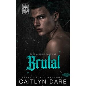 Dare, Caitlyn Brutal: A dark high school bully romance (Heirs of All Hallows’) Dare, Caitlyn Brutal: A dark high school bully romance (Heirs of All Hallows’)