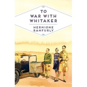 Ranfurly, Hermione To War with Whitaker: Wartime Diaries of the Countess of Ranfurly, 1939-45 Ranfurly, Hermione To War with Whitaker: Wartime Diaries of the Countess of Ranfurly, 1939-45
