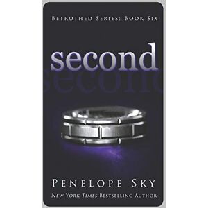 Sky, Penelope Second: 6 (Betrothed) Sky, Penelope Second: 6 (Betrothed)