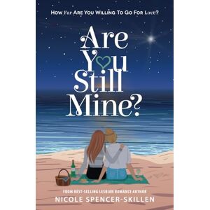 Spencer-Skillen, Nicole Are You Still Mine Spencer-Skillen, Nicole Are You Still Mine