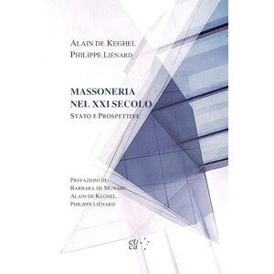 de Keghel, Alain MASSONERIA NEL XXI SECOLO: STATO E PROSPETTIVE (Collana Colibrì azzurri) de Keghel, Alain MASSONERIA NEL XXI SECOLO: STATO E PROSPETTIVE (Collana Colibrì azzurri)