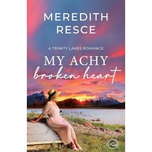 Resce, Meredith My Achy Broken Heart: A contemporary Christian romance: 17 (Trinity Lakes Romance) Resce, Meredith My Achy Broken Heart: A contemporary Christian romance: 17 (Trinity Lakes Romance)