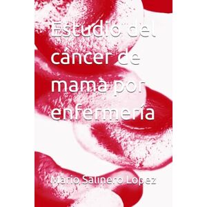 Salinero Lopez, Mario Estudio del cáncer de mama por enfermería Salinero Lopez, Mario Estudio del cáncer de mama por enfermería