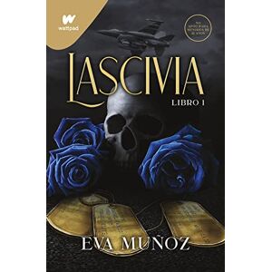 Muñoz, Eva Lascivia. Libro 1 / Lascivious Book 1 (Wattpad. Pecados Placenteros) Muñoz, Eva Lascivia. Libro 1 / Lascivious Book 1 (Wattpad. Pecados Placenteros)