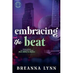 Lynn, Breanna Embracing the Beat: 4 (Heart Beats Special Editions) Lynn, Breanna Embracing the Beat: 4 (Heart Beats Special Editions)
