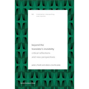 Beyond the Translator’s Invisibility: Critical Reflections and New Perspectives: 8 (Translation, Interpreting and Mediation, 8) Beyond the Translator’s Invisibility: Critical Reflections and New Perspectives: 8 (Translation, Interpreting and Mediation, 8)