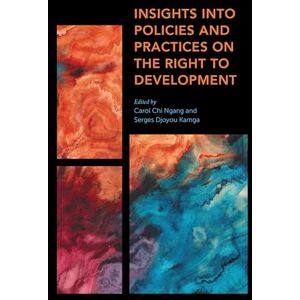 Rowman & Littlefield Publishers Insights into Policies and Practices on the Right to Development (Africa: Past, Present & Prospects) Rowman & Littlefield Publishers Insights into Policies and Practices on the Right to Development (Africa: Past, Present & Prospects)
