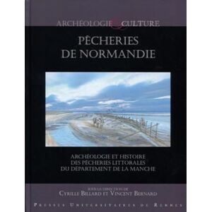 Billard, Cyrille Pêcheries de Normandie: Archéologie et histoire des pêcheries littorales du département de la Manche. Billard, Cyrille Pêcheries de Normandie: Archéologie et histoire des pêcheries littorales du département de la Manche.