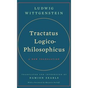 Wittgenstein, Ludwig Tractatus Logico-Philosophicus: A New Translation Wittgenstein, Ludwig Tractatus Logico-Philosophicus: A New Translation