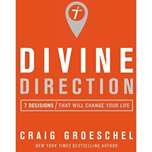 Groeschel, Craig DIVINE DIRECTION SC: 7 Decisions That Will Change Your Life Groeschel, Craig DIVINE DIRECTION SC: 7 Decisions That Will Change Your Life