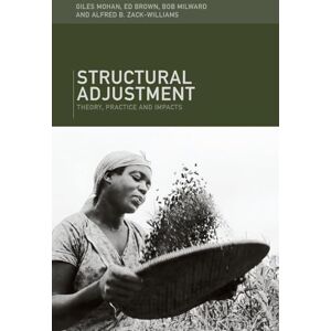 Brown, Ed Structural Adjustment: Theory, Practice and Impacts Brown, Ed Structural Adjustment: Theory, Practice and Impacts
