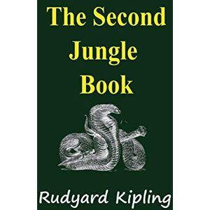 Kipling, Rudyard The Second Jungle Book Kipling, Rudyard The Second Jungle Book