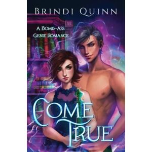Quinn, Brindi Come True: A Bomb-Ass Genie Romance: 1 Quinn, Brindi Come True: A Bomb-Ass Genie Romance: 1
