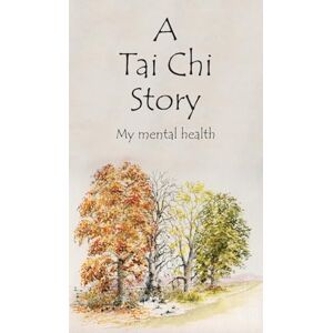 Reed, Tony A Tai Chi Story Reed, Tony A Tai Chi Story