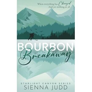 Judd, Sienna Bourbon Breakaway: Ein Brother’s-Best-Friend-Liebesroman (Starlight Canyon Ranch (Deutsch)) Judd, Sienna Bourbon Breakaway: Ein Brother’s-Best-Friend-Liebesroman (Starlight Canyon Ranch (Deutsch))