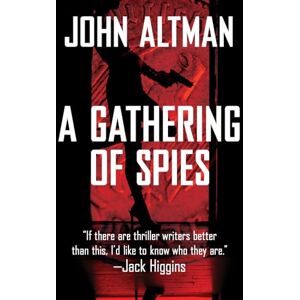 Altman, John A Gathering of Spies Altman, John A Gathering of Spies