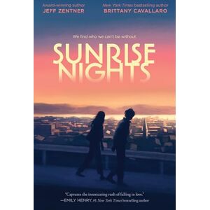 Zentner, Jeff Sunrise Nights: A Young Adult Chance Meeting Romance in Verse Zentner, Jeff Sunrise Nights: A Young Adult Chance Meeting Romance in Verse