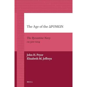 Pryor, John The Age of the ΔΡΟΜΩΝ: The Byzantine Navy ca 500-1204: 62 (History) Pryor, John The Age of the ΔΡΟΜΩΝ: The Byzantine Navy ca 500-1204: 62 (History)