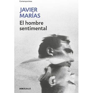 Marías, Javier El hombre sentimental (Contemporánea) Marías, Javier El hombre sentimental (Contemporánea)