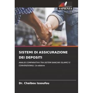 Issoufou, Dr. Chaibou SISTEMI DI ASSICURAZIONE DEI DEPOSITI: ANALISI COMPARATIVA TRA SISTEMI BANCARI ISLAMICI E CONVENZIONALI: 2a edizione Issoufou, Dr. Chaibou SISTEMI DI ASSICURAZIONE DEI DEPOSITI: ANALISI COMPARATIVA TRA SISTEMI BANCARI ISLAMICI E CONVENZIONALI: 2a edizione