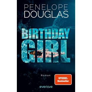 Douglas, Penelope Birthday Girl: Roman Nach 'Punk 57' die neue TikTok-Sensation der SPIEGEL-Bestseller-Autorin endlich auf Deutsch! Douglas, Penelope Birthday Girl: Roman Nach 'Punk 57' die neue TikTok-Sensation der SPIEGEL-Bestseller-Autorin endlich auf Deutsch!