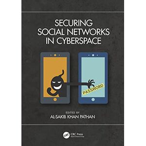 CRC Press Securing Social Networks in Cyberspace CRC Press Securing Social Networks in Cyberspace