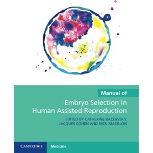 Manual of Embryo Selection in Human Assisted Reproduction Manual of Embryo Selection in Human Assisted Reproduction
